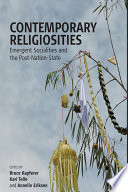 Contemporary religiosities : emergent socialities and the post-nation state