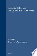 Die Orientalischen Religionen im Römerreich : (OrRR)
