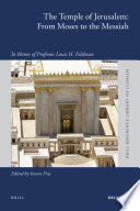 The Temple of Jerusalem : from Moses to the Messiah : in honor of Professor Louis H. Feldman
