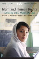 Islam and human rights : advancing a U.S.-Muslim dialogue