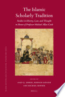 The Islamic scholarly tradition : studies in history, law, and thought in honor of Professor Michael Allan Cook