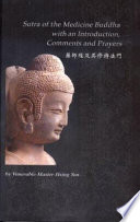 Sutra of the Medicine Buddha : with an introduction, comments and prayers