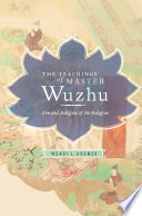 The Teachings of Master Wuzhu : Zen and Religion of No-Religion