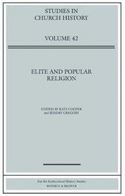 Elite and popular religion : papers read at the 2004 summer meeting and the 2005 winter meeting of the Ecclesiastical History Society