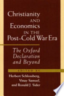 Christianity and economics in the post-cold war era : the Oxford declaration and beyond
