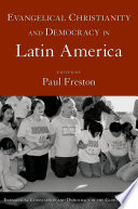 Evangelical Christianity and democracy in Latin America