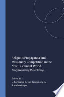 Religious propaganda and missionary competition in the New Testament world : essays honoring Dieter Georgi