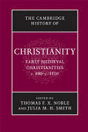 Early medieval Christianities, c. 600--c. 1100
