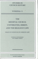 The medieval church : universities, heresy, and the religious life : essays in honour of Gordon Leff