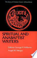 Spiritual and Anabaptist writers. Documents illustrative of the Radical Reformation,