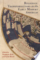 Religious transformations in the early modern Americas