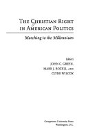 The Christian right in American politics : marching to the millennium