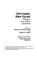 Old masks, new faces : religion and Latino identities