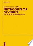 Methodius of Olympus : state of the art and new perspectives
