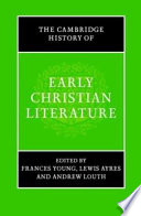 The Cambridge history of early Christian literature