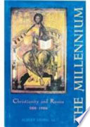 The Millennium : Christianity and Russia (A.D. 988-1988)