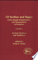 Of scribes and sages : early Jewish interpretation and transmission of Scripture