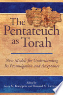 The Pentateuch as Torah : new models for understanding its promulgation and acceptance