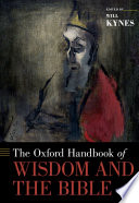 The Oxford handbook of wisdom and the Bible