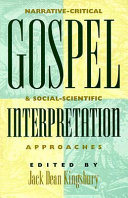 Gospel interpretation : narrative-critical & social-scientific approaches