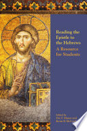 Reading the Epistle to the Hebrews : a resource for students
