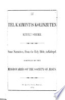 Łu tel kaimintis kolinzuten kuitlt smiimii = Some narratives, from the Holy Bible, in Kalispel