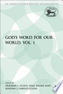 God's word for our world. Volume I, Biblical studies in honor of Simon John De Vries