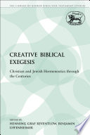 Creative Biblical exegesis : Christian and Jewish hermeneutics through the centuries