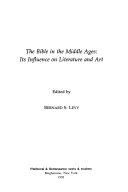 The Bible in the Middle Ages : its influence on literature and art