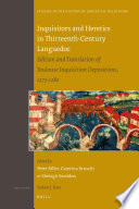 Inquisitors and heretics in thirteenth-century Languedoc : edition and translation of Toulouse inquisition depositions, 1273-1282