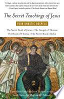 The Secret teachings of Jesus : four Gnostic Gospels