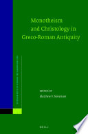 Monotheism and Christology in Greco-Roman antiquity