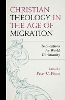 Christian theology in the age of migration : implications for world Christianity