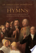 An annotated anthology of hymns