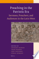 Preaching in the Patristic era : sermons, preachers, and audiences in the Latin West