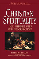 Christian spirituality : high Middle Ages and Reformation