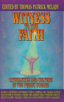 Witness to the faith : Catholicism and culture in the public square
