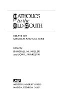 Catholics in the Old South : essays on church and culture