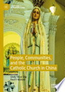 People, communities, and the Catholic Church in China