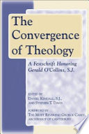 The convergence of theology : a festschrift honoring Gerald O'Collins, S.J.