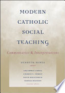 Modern Catholic social teaching : commentaries and interpretations