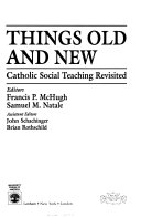 Things old and new : Catholic social teaching revisited