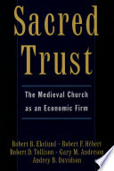 Sacred trust : the medieval church as an economic firm