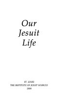 Our Jesuit life.