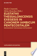 Eustathii thessaloncensis Exegesis in Canonem iambicum pentacostolem