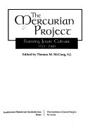 The Mercurian project : forming Jesuit culture, 1573-1580