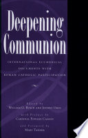 Deepening communion : international ecumenical documents with Roman Catholic participation