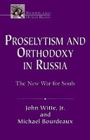 Proselytism and orthodoxy in Russia : the new war for souls