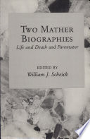 Two Mather biographies : Life and death and Parentator