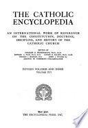 The Catholic encyclopedia : an international work of reference on the constitution, doctrine, discipline, and history of the Catholic Church